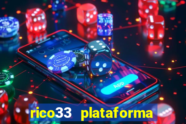 rico33 plataforma de jogos